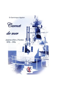 Carnet de mer : Mission Jeanne d'Arc / Forbin 1975 - 1976