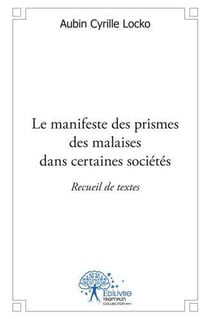 Le manifeste des prismes des malaises dans certaines sociétés