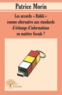Les accords "rubik" comme alternative aux standards d'échange d'informations en matière fiscale ?