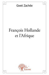 François hollande et l'afrique