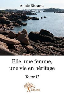 Elle, une femme, une vie en heritage - tome ii