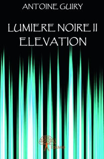 Lumière noire t.2 - élévation