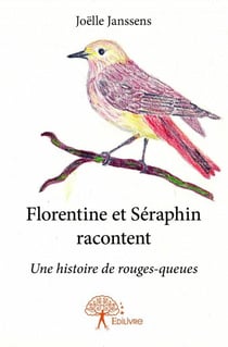 Florentine et séraphin racontent - une histoire de rouges-queues