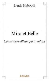 Mira et bella - conte merveilleux pour enfant