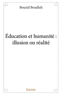 Éducation et humanité : illusion ou réalité