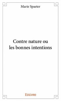Contre nature ou les bonnes intentions