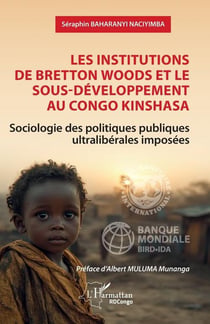 Les institutions de Bretton Woods et le sous-développement au Congo Kinshasa