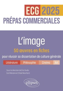 Nouveau thème : 50 oeuvres en fiches pour réussir sa dissertation de culture générale - Prépas commerciales ECG / ECT 2025