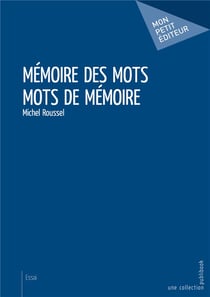 Mémoire des mots, mots de mémoire