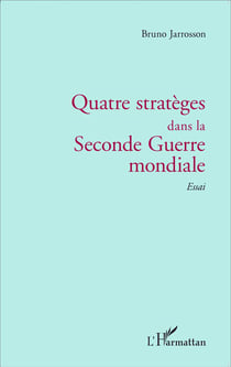 Quatre stratèges dans la seconde guerre mondiale  essai