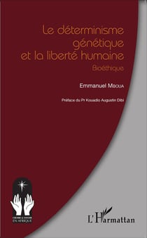 Le déterminisme génétique et la liberté humaine - bioéthique
