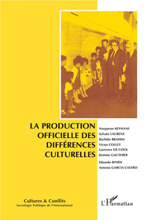 REVUE CULTURES & CONFLITS : la production officielle des différences culturelles
