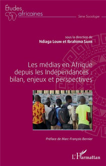 Les médias en Afrique depuis les Indépendances - bilan, enjeux et perspectives