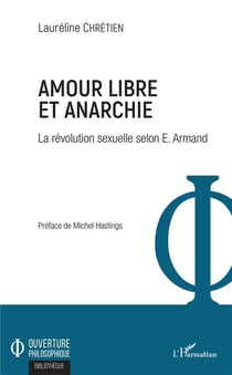 Amour libre et anarchie - la révolution sexuelle selon E. Armand