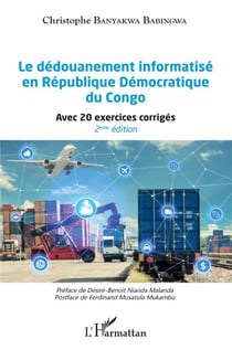 Le dédouanement informatise en République Démocratique du Congo (2e édition)
