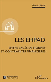 Les EHPAD - entre excès de normes et contraintes financières