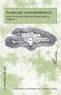 Échos de Saint-Domingue Tome 2i - nouvelles du dix-neuvième siècle