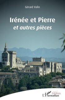 Irénée et Pierre et autres pièces