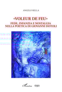 voleur de feu" fede, infanzia e nostalgia nella poetica di giovanni dotoli