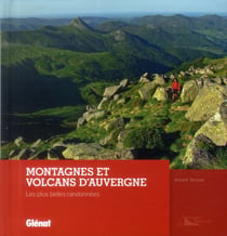 Montagnes et volcans d'Auvergne - les plus belles randonnées
