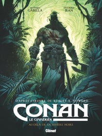 Conan le Cimmérien : au-delà de la rivière noire