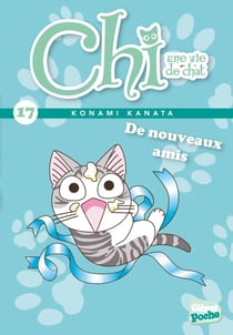 Chi - une vie de chat Tome 17 : de nouveaux amis