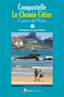 Compostelle, le chemin côtier - camino del norte : de Bayonne à cabo Fisterra