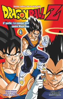 Dragon Ball Z - cycle 8 - le combat final contre Majin Boo Tome 4