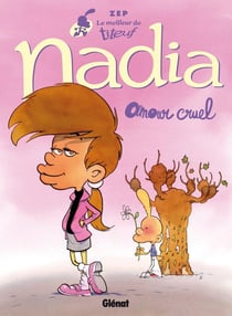 Le meilleur de Titeuf Tome 2 : Nadia : Amour cruel