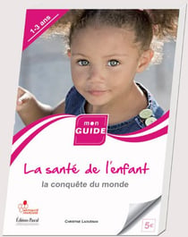 La santé de l'enfant t.1 - la conquête du monde