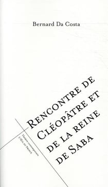 Rencontre de Cléopâtre et de la reine de Saba