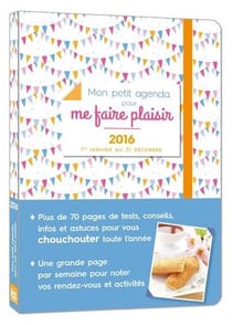 Mon Petit Agenda Pour Me Faire Plaisir En 2016