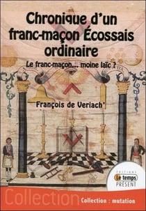 Chronique d'un franc-maçon écossais ordinaire - le franc-maçon... moine-laïc ?