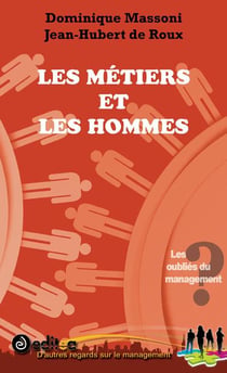 Les métiers et les hommes - les oubliés du management ?