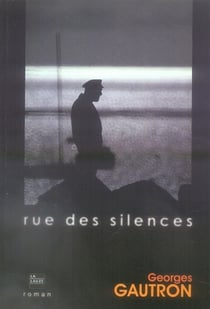 Rue des silences - roman