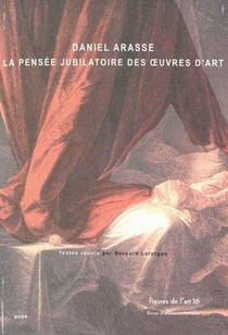 Figures de l'art n.16 : Daniel Arasse - la pensée jubilatoire des oeuvres d'art