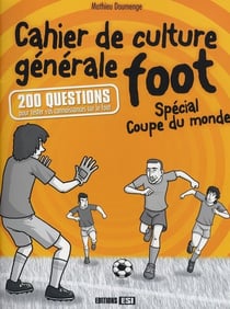 Cahier de culture générale foot - spécial coupe du monde