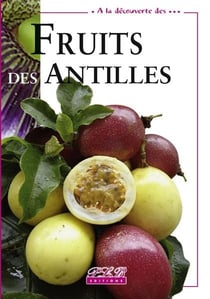À la découverte de fruits des antilles