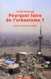 POURQUOI FAIRE DE L URBANISME