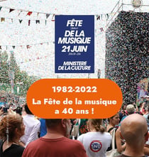 1982-2022 La Fête de la musique a 40 ans !