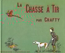 La chasse à tir - notes et croquis
