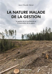 La nature malade de la gestion - la gestion de la biodiversité ou la domination de la nature