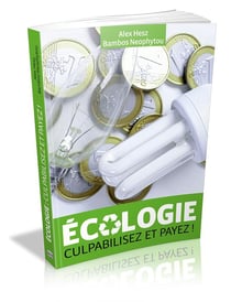 Écologie - culpabilisez et payez !