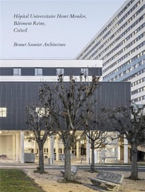Hôpital Universitaire Henri Mondor, Bâtiment Reine, Créteil : Brunet Saunier architecture