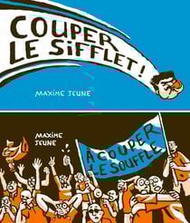 Couper le sifflet / à couper le souffle