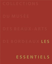 Collections les essentiels musée des beaux-arts de Bordeaux
