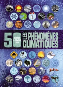 50 choses que vous devriez savoir sur le climat et la météorologie