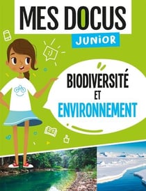 Mes docus junior : biodiversité et environnement