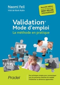 Validation®? mode d'emploi : La méthode de Naomi Feil en pratique (2e édition)