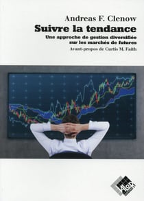 Suivre la tendance - une approche de gestion diversifiée sur les marchés de futures